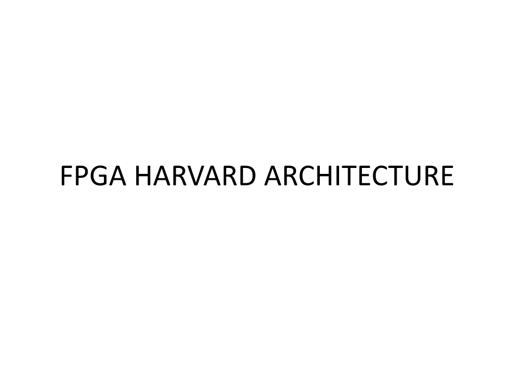 HARVARD ARCHITECTURE Von Neumann Architecture Harvard Architecture