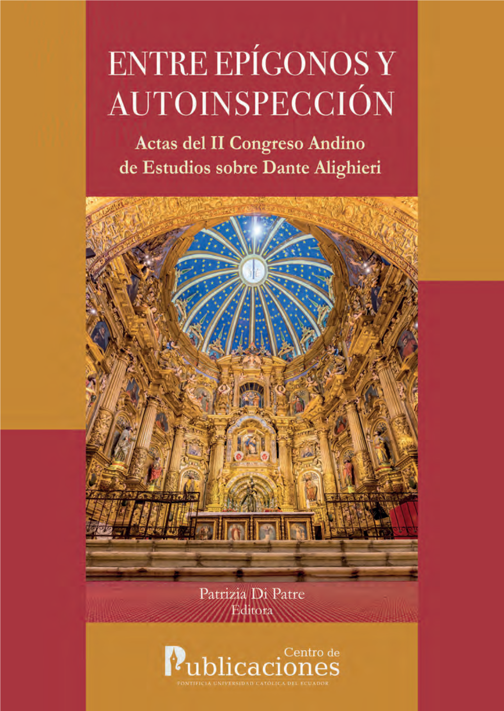 ENTRE EPÍGONOS Y AUTOINSPECCIÓN Actas Del II Congreso Andino De Estudios Sobre Dante Alighieri