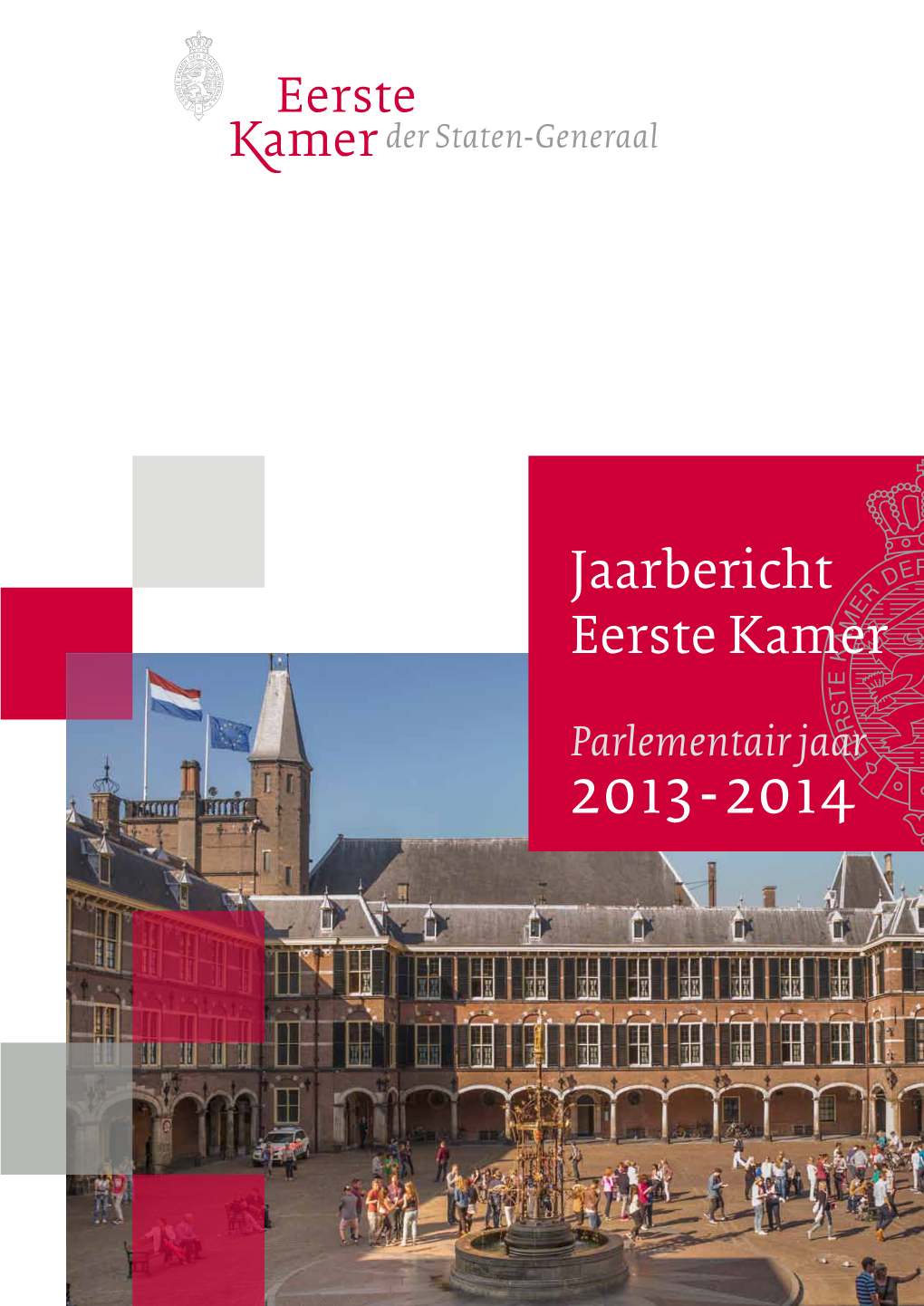 Jaarbericht Eerste Kamer, Parlementair Jaar 2013