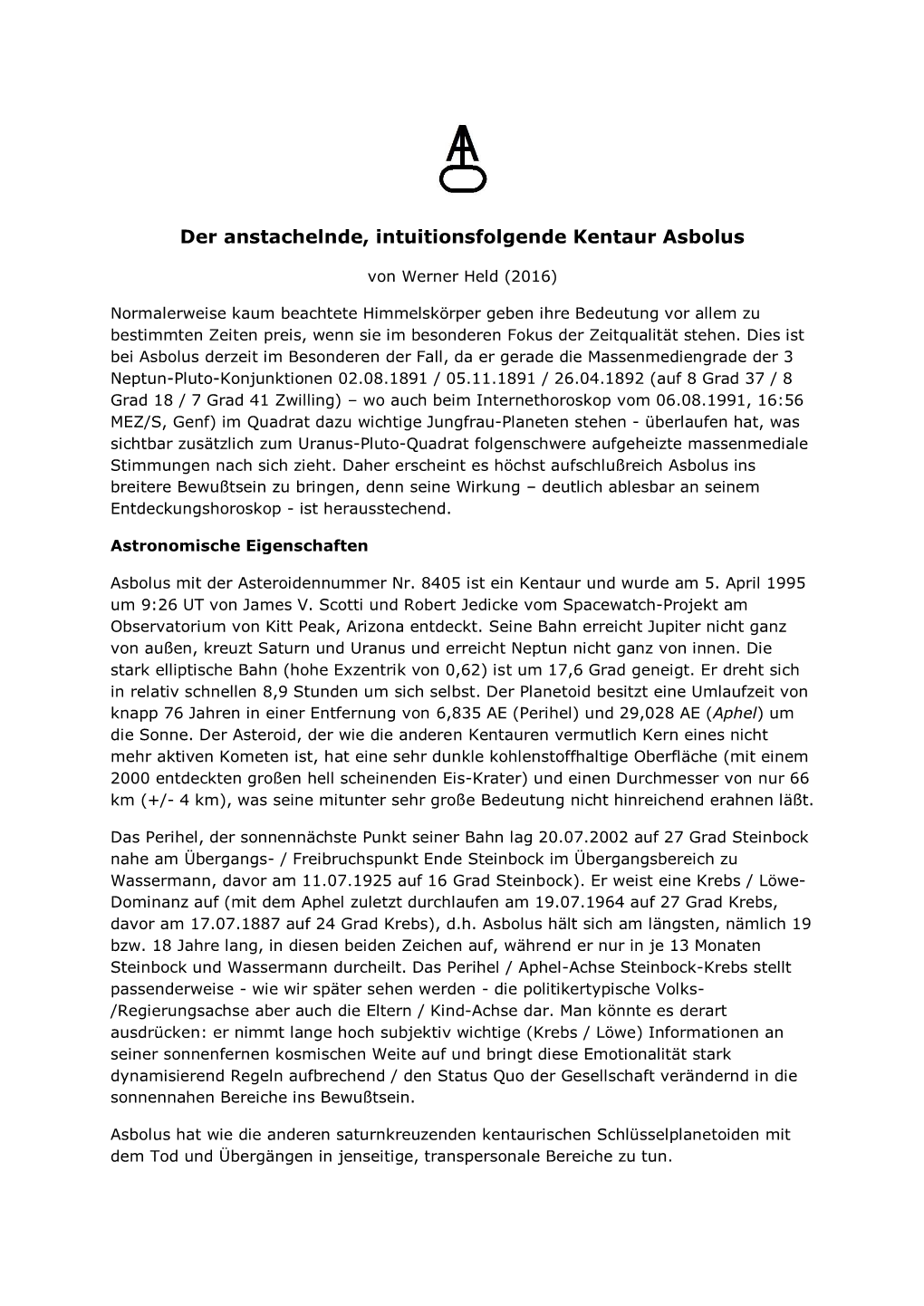 Der Anstachelnde, Intuitionsfolgende Kentaur Asbolus