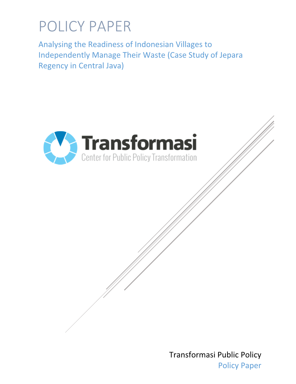 POLICY PAPER Analysing the Readiness of Indonesian Villages to Independently Manage Their Waste (Case Study of Jepara Regency in Central Java)