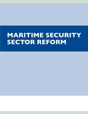 Maritime Security Sector Reform Maritime Security Sector Reform