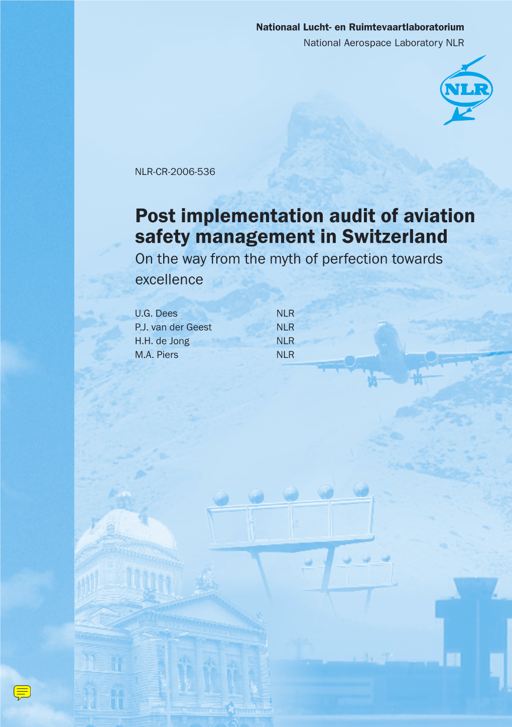 Post Implementation Audit of Aviation Safety Management in Switzerland on the Way from the Myth of Perfection Towards Excellence