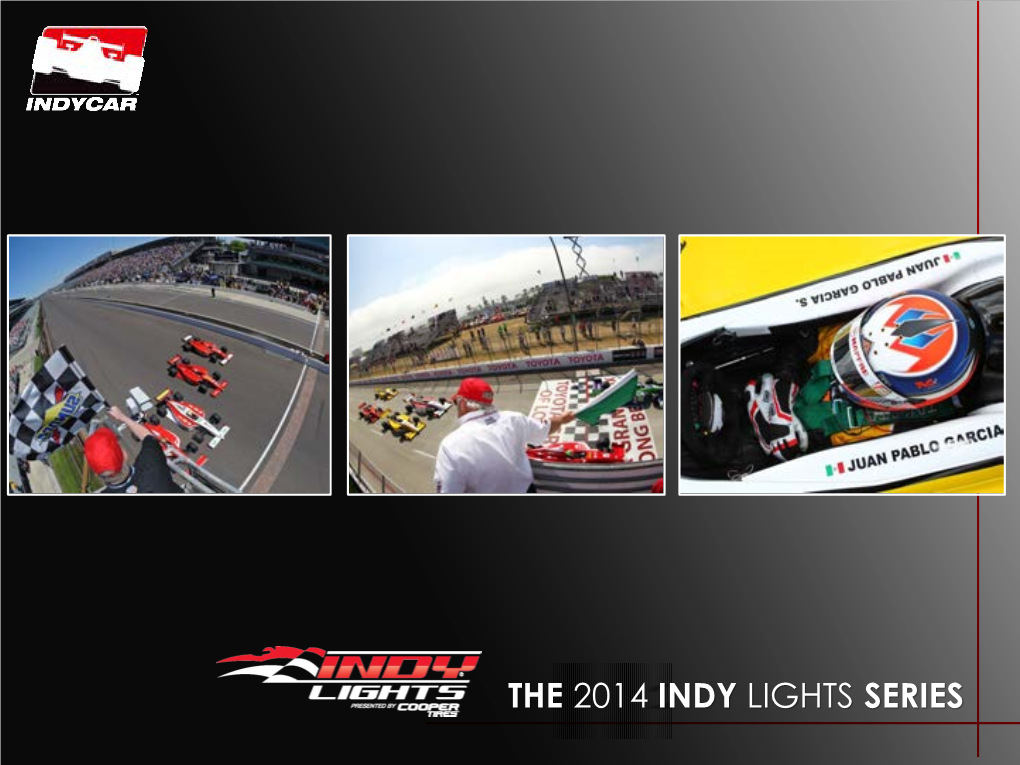 THE 2014 INDY LIGHTS SERIES a New Beginning