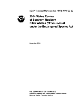 2004 Status Review of Southern Resident Killer Whales (Orcinus Orca) Under the Endangered Species Act