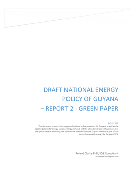 Draft National Energy Policy of Guyana – Report 2 - Green Paper