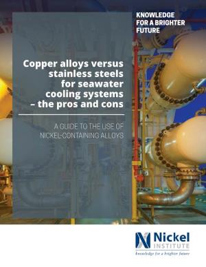Copper Alloys Versus Stainless Steels for Seawater Cooling Systems – the Pros and Cons