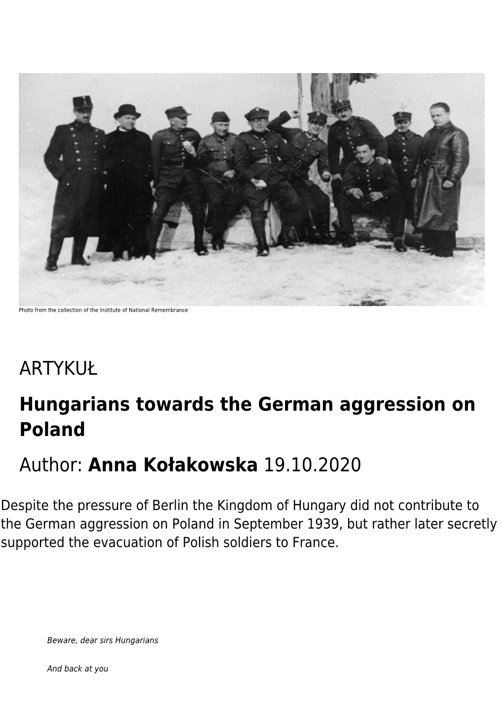 ARTYKUŁ Hungarians Towards the German Aggression on Poland Author: Anna Kołakowska 19.10.2020