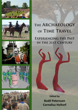 The Archaeology of Time Travel Experiencing the Past the Past Back to Life in the Present