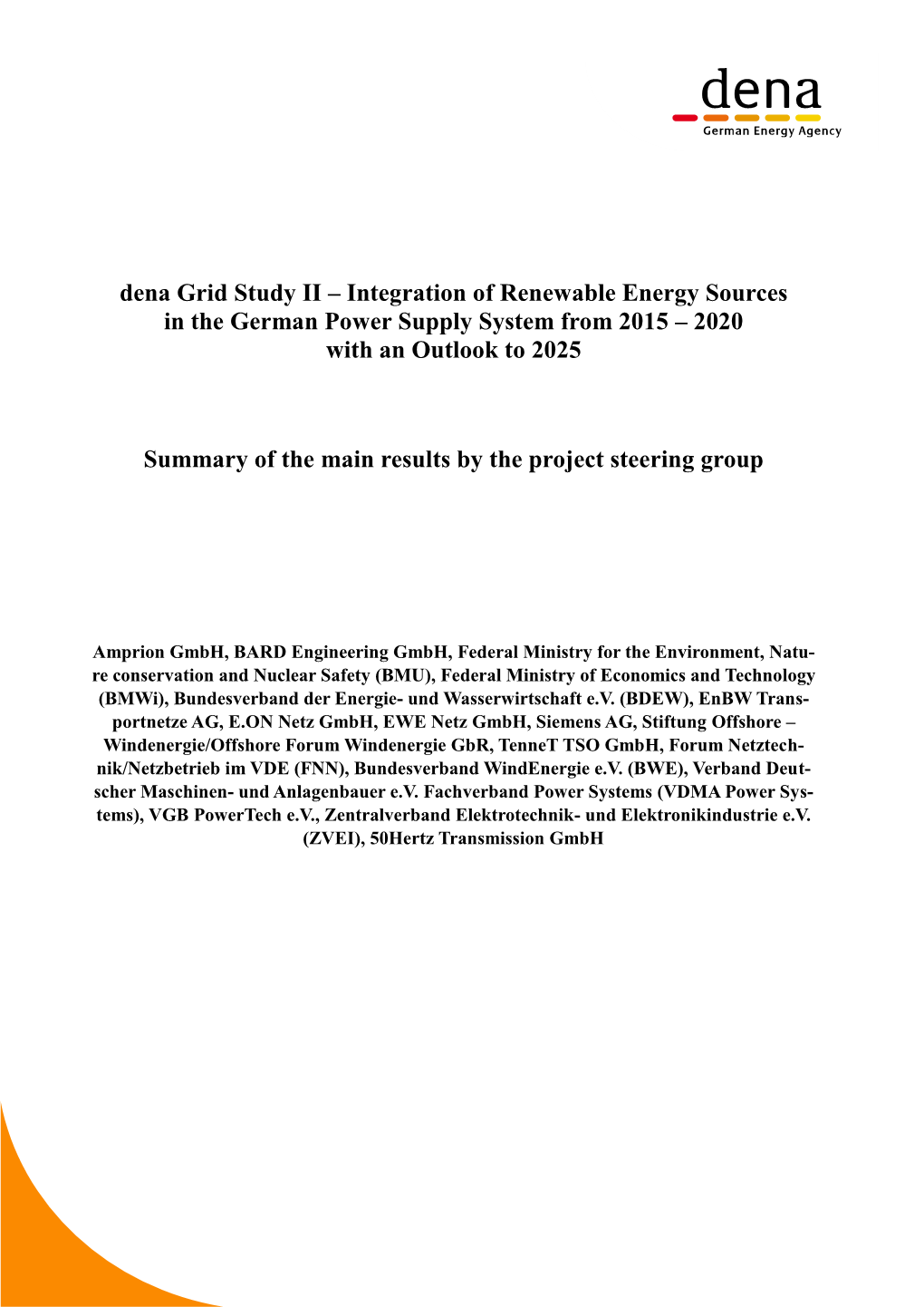 Dena Grid Study II – Integration of Renewable Energy Sources in the German Power Supply System from 2015 – 2020 with an Outlook to 2025