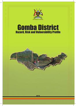 Gomba District Hazard, Risk and Vulnerability Proﬁ Le
