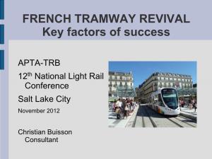 FRENCH TRAMWAY REVIVAL Key Factors of Success