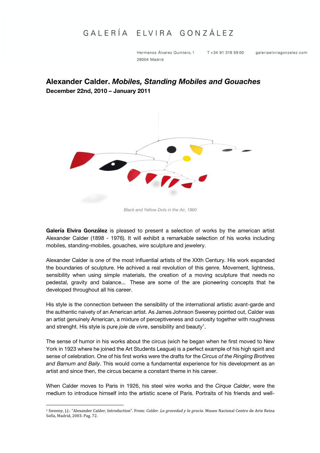 Alexander Calder. Mobiles, Standing Mobiles and Gouaches December 22Nd, 2010 – January 2011