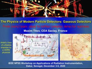 Gaseous Detectors from (Very) Basic Ideas to Rather Complex Detector Systems Maxim Titov, CEA Saclay, France