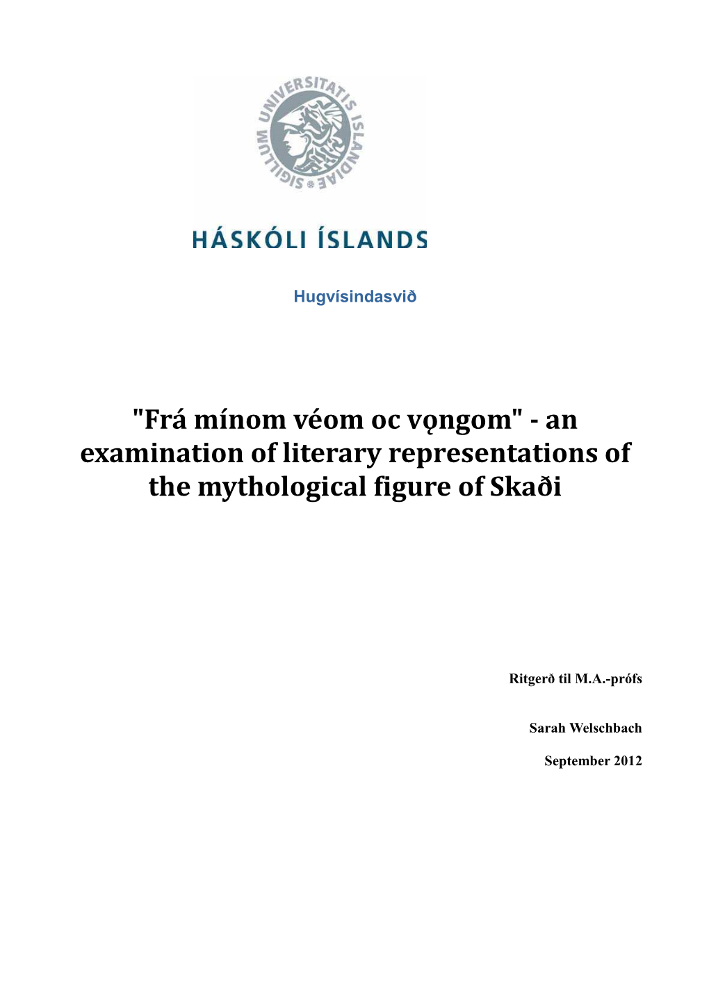 "Frá Mínom Véom Oc Vǫngom" - an Examination of Literary Representations of the Mythological Figure of Skaði
