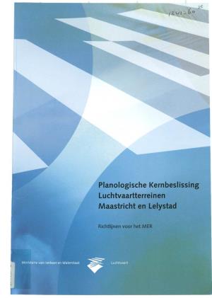 Planologische Kernbeslissing Luchtvaartterreinen Maastricht En Lelystad