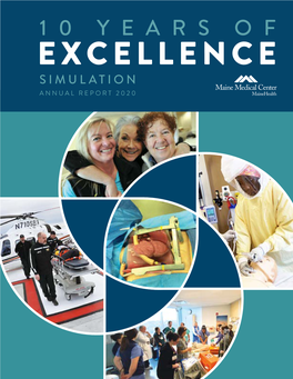 Excellence Simulation Annual Report 2020 the Mainehealth System in This Annual Report