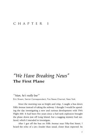 “We Have Breaking News” the First Plane