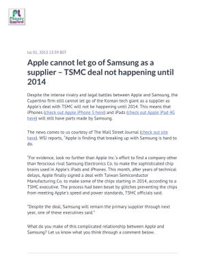 Apple Cannot Let Go of Samsung As a Supplier – TSMC Deal Not Happening Until 2014