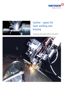 Lasline – Gases for Laser Welding and Brazing , Expertise That Gets Right to the Point Laser Technology – High-Tech That Has Made Its Mark