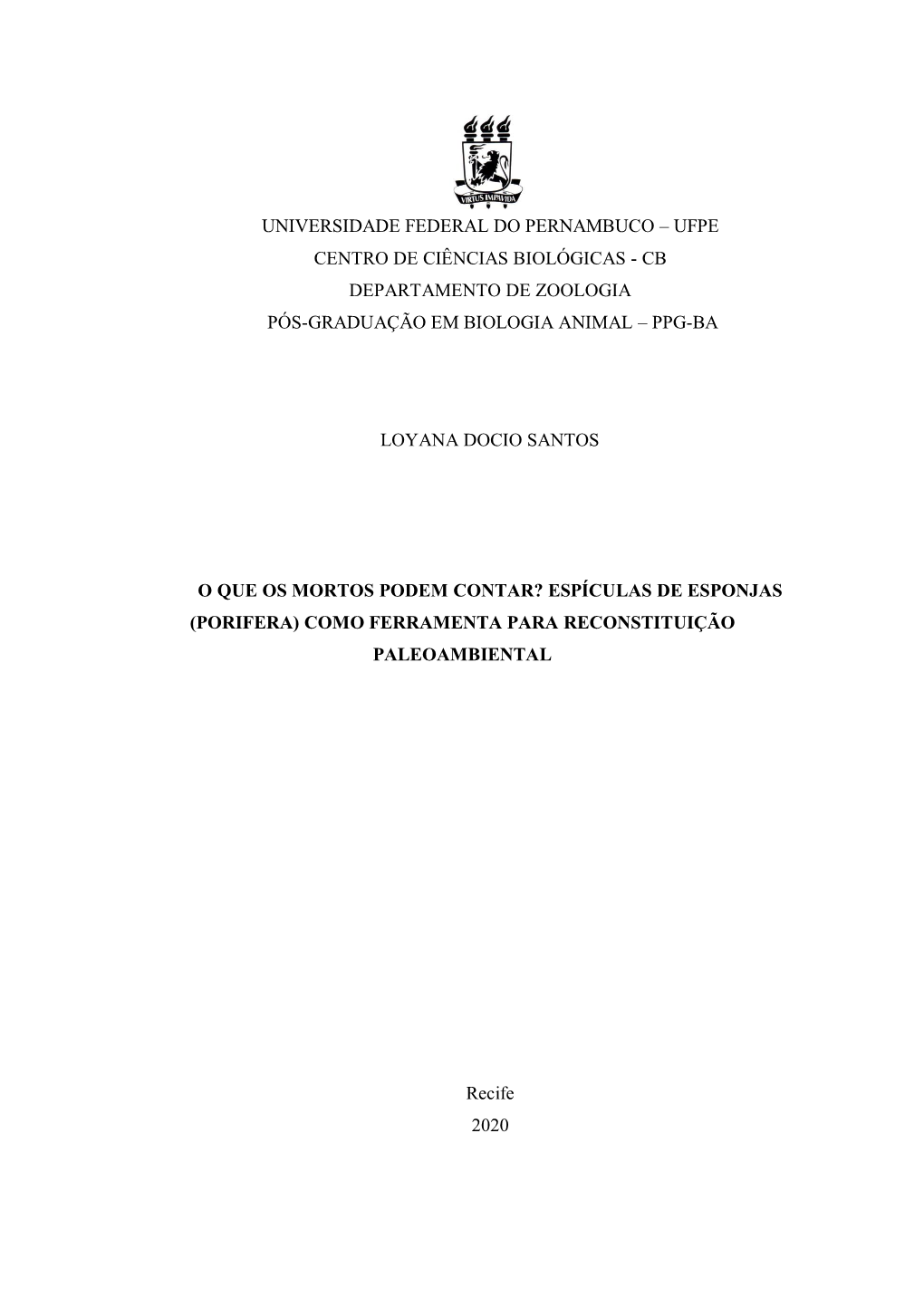 Ufpe Centro De Ciências Biológicas - Cb Departamento De Zoologia Pós-Graduação Em Biologia Animal – Ppg-Ba