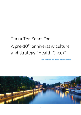 Turku Ten Years On: a Pre-10Th Anniversary Culture and Strategy “Health Check”