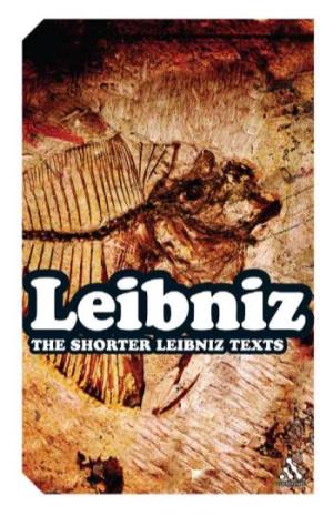 SHORTER LEIBNIZ TEXTS Also Available from Continuum
