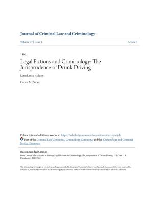 Legal Fictions and Criminology: the Jurisprudence of Drunk Driving Lonn Lanza-Kaduce