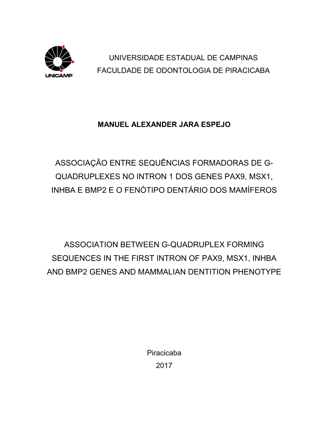 Quadruplexes No Intron 1 Dos Genes Pax9, Msx1, Inhba E Bmp2 E O Fenótipo Dentário Dos Mamíferos