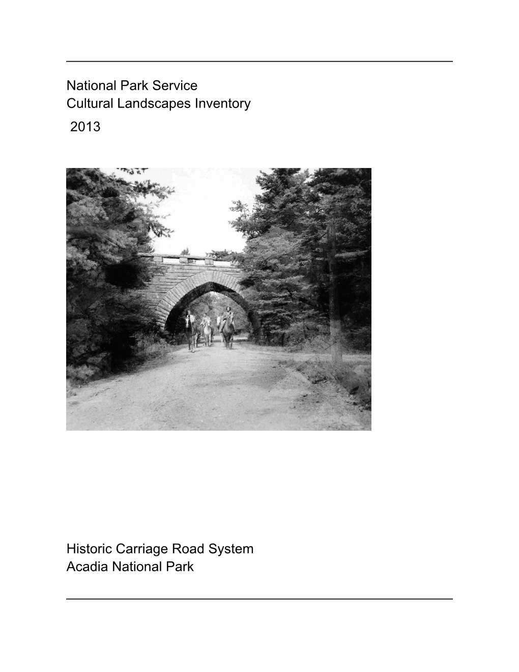 National Park Service Cultural Landscapes Inventory Historic Carriage Road System Acadia National Park 2013