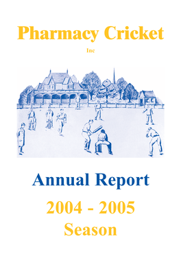 Pharmacy Cricket Annual Report 2004-2005