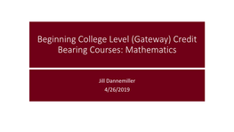 Beginning College Level (Gateway) Credit Bearing Courses: English