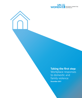 Taking the First Step: Workplace Responses to Domestic and Family Violence December 2017 Nationaltable of Contents Domestic Violence Survey Respondents