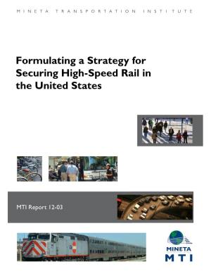 Formulating a Strategy for Securing High-Speed Rail in the United States United in the Rail High-Speed for Securing a Strategy Formulating