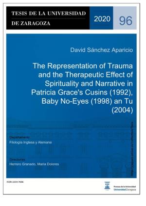 The Representation of Trauma and the Therapeutic Effect of Spirituality and Narrative in Patricia Grace's Cusins (1992), Baby No-Eyes (1998) an Tu (2004)