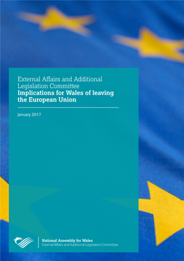 External Affairs and Additional Legislation Committee Implications for Wales of Leaving the European Union