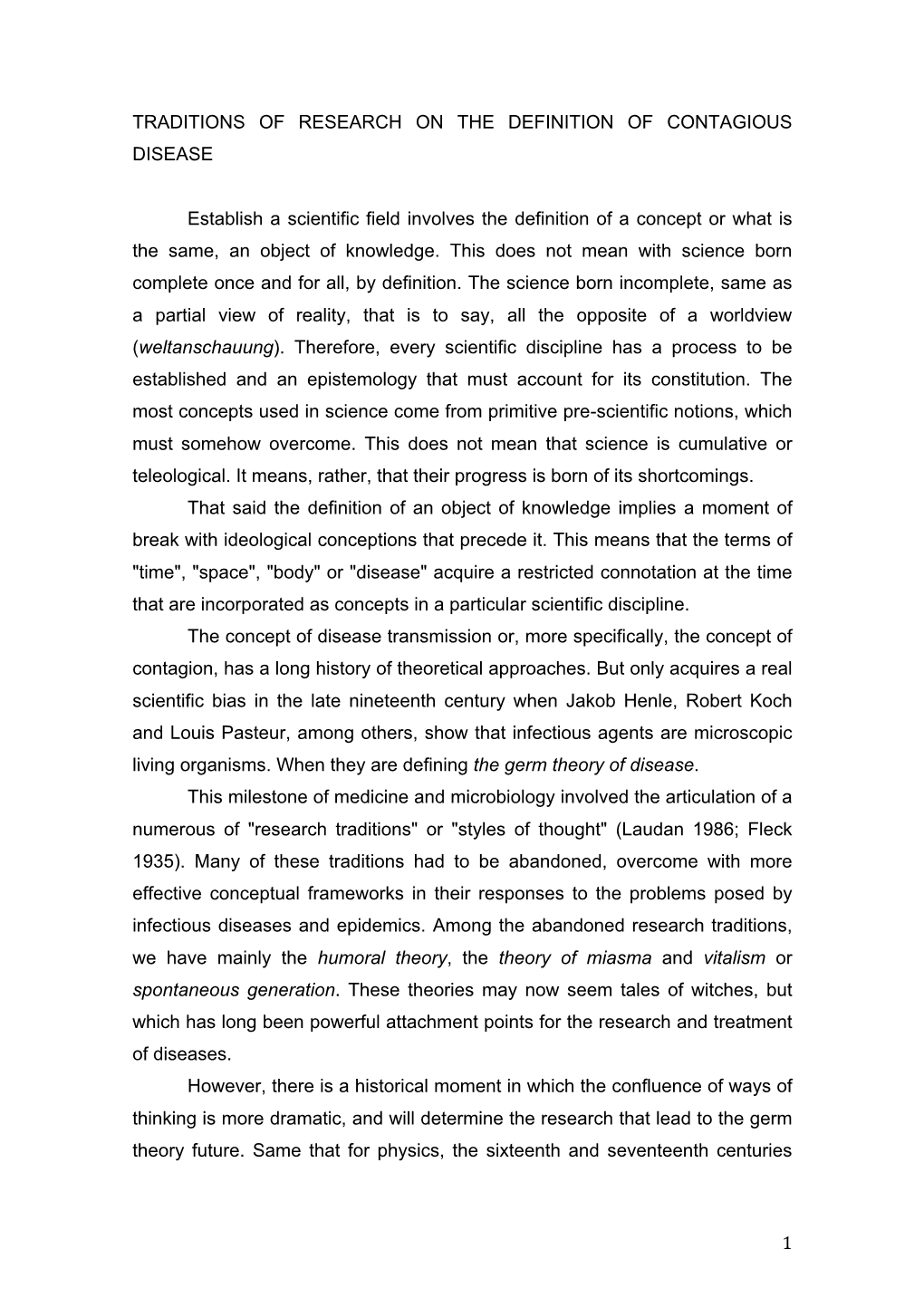 1 TRADITIONS of RESEARCH on the DEFINITION of CONTAGIOUS DISEASE Establish a Scientific Field Involves the Definition of a Conce