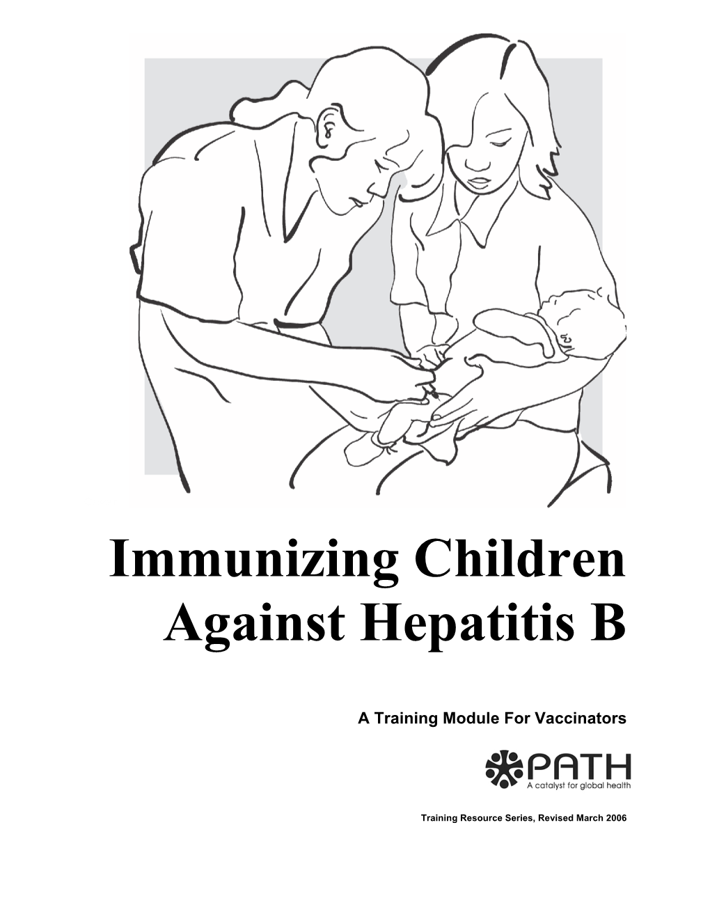 Immunizing Children Against Hepatitis B -- a Training Module