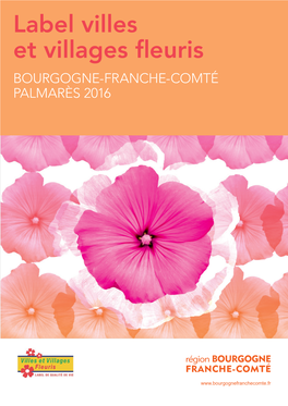 Label Villes Et Villages Fleuris BOURGOGNE-FRANCHE-COMTÉ PALMARÈS 2016