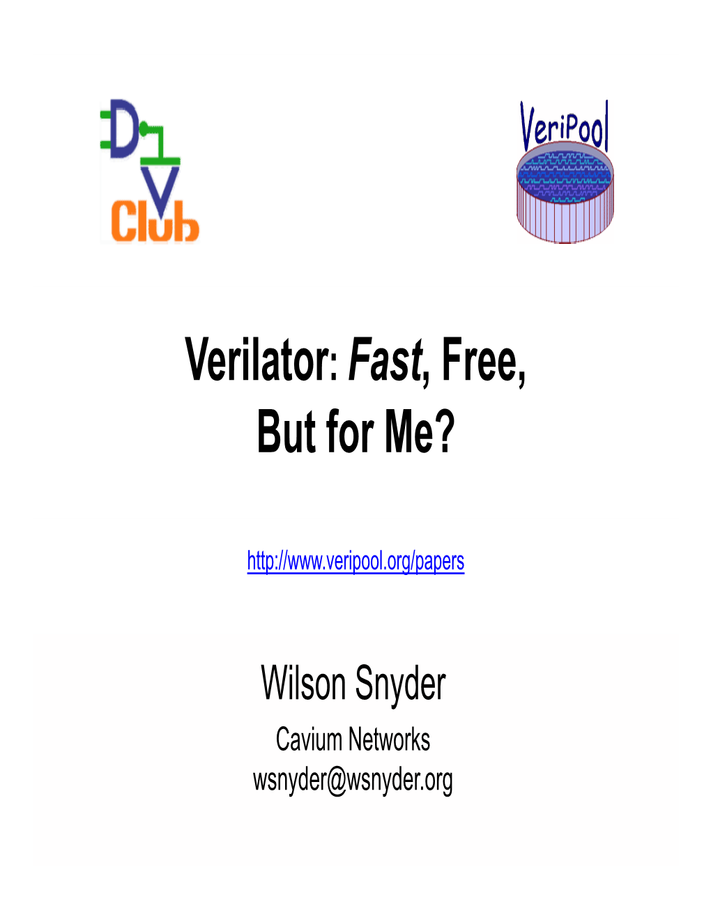 Verilator: Fast, Free, but for Me?