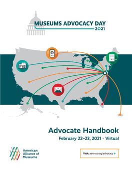 Advocate Handbook February 22–23, 2021 • Virtual Thank You for Taking Part in Our First Ever Virtual Museums Advocacy Day