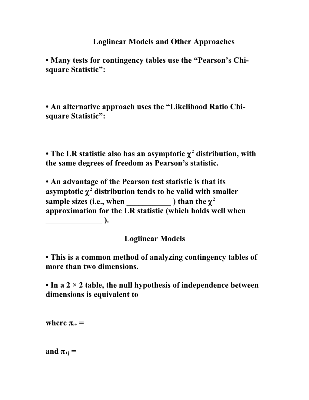 Loglinear Models and Other Approaches