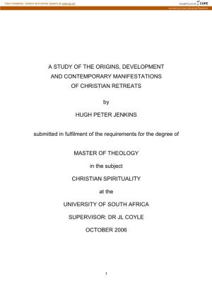 A Study of the Origins, Development and Contemporary Manifestations of Christian Retreats