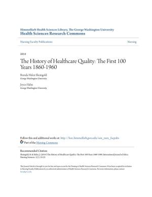 The History of Healthcare Quality: the ﬁrst 100 Years 1860–1960 ⇑ Brenda Helen Sheingold , Joyce A