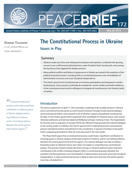 The Constitutional Process in Ukraine E-Mail: Dtolksdorf@Usip.Org Issues in Play Twitter: @Dtolksdorf