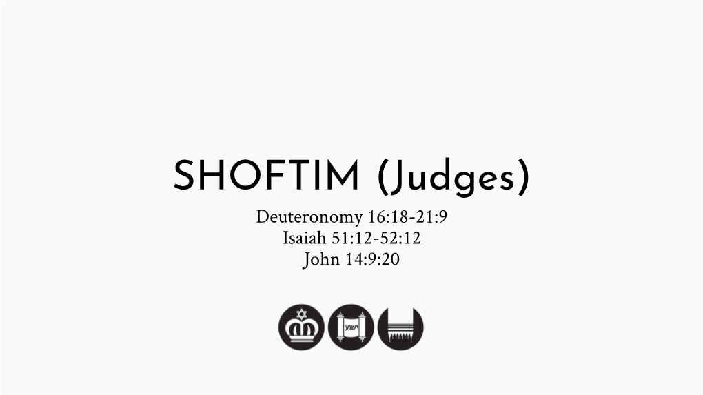 SHOFTIM (Judges)