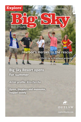 Harbor's Heroes to the Rescue Big Sky Resort Opens for Summer
