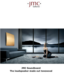 JMC Soundboard the Loudspeaker Made out Tonewood