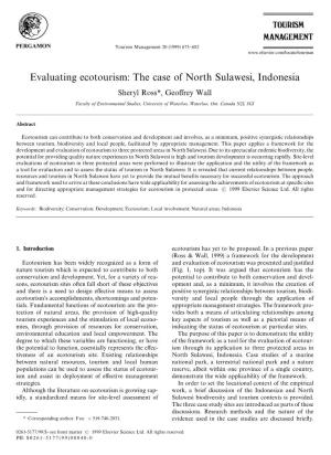 Evaluating Ecotourism: the Case of North Sulawesi, Indonesia Sheryl Ross*, Geo!Rey Wall Faculty of Environmental Studies, University of Waterloo, Waterloo, Ont