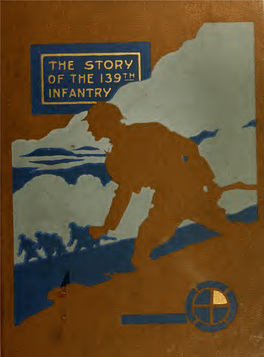 THE STORY of the 139Th INFANTRY